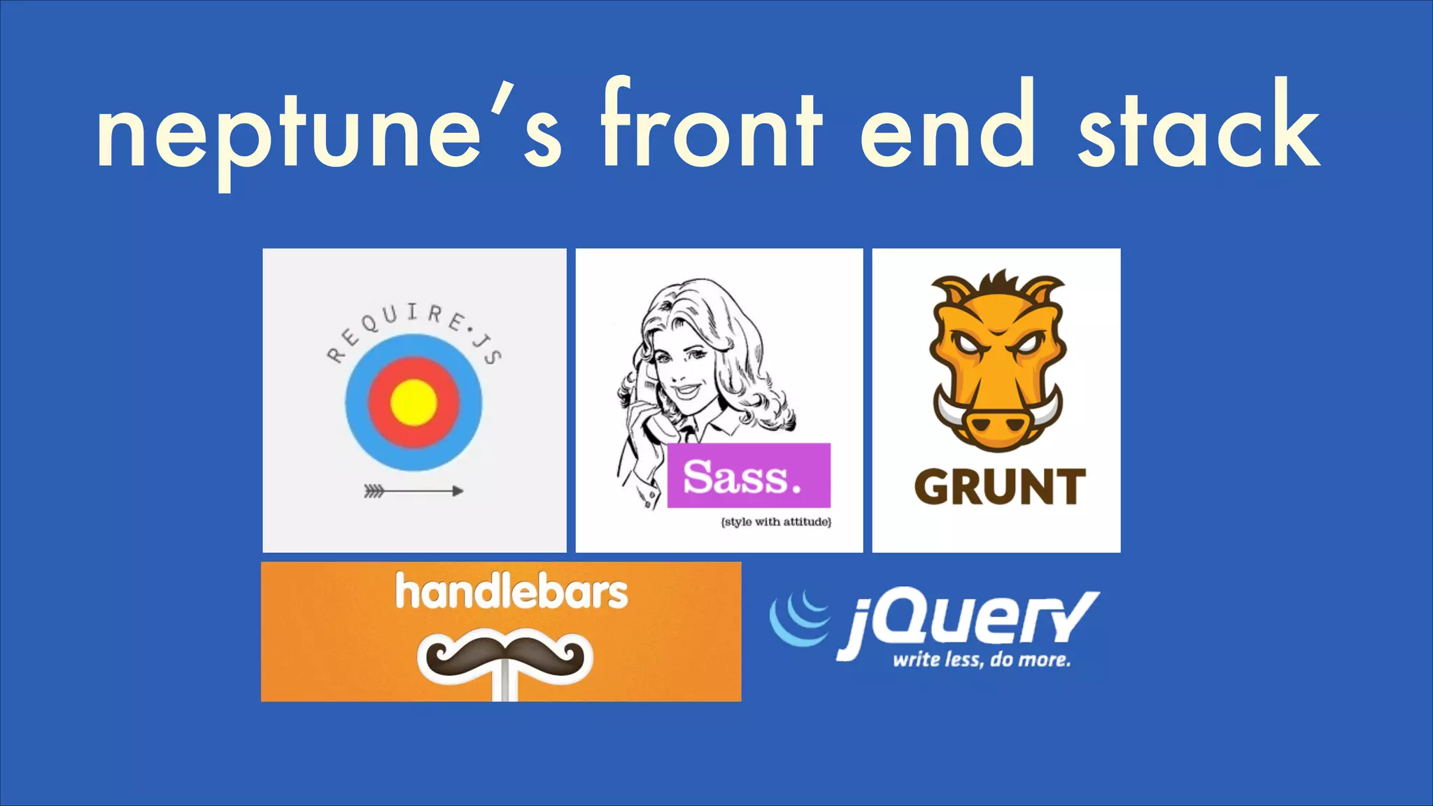 neptune’s front end stack

 