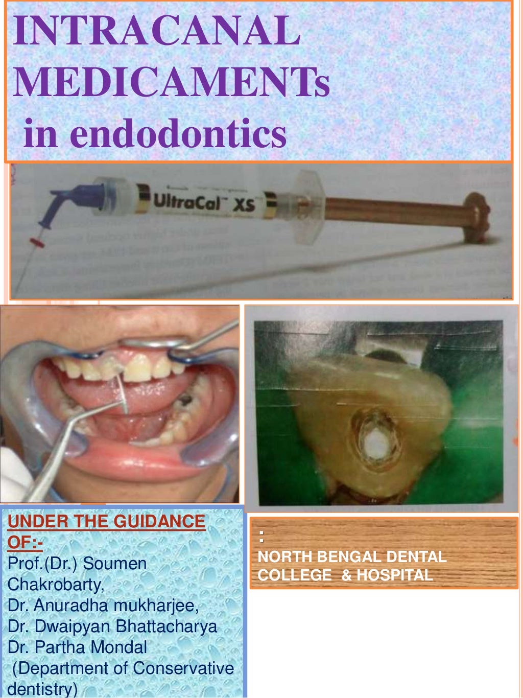 INTRACANAL MEDICAMENTS IN ENDODONTICS