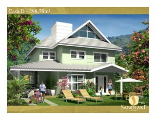 Casa D - 298,78m²
         298,78m²
 