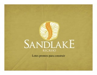 Lotes prontos para construir
 