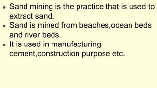 Sand mining | PPTX