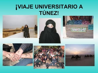 ¡ VIAJE UNIVERSITARIO A TÚNEZ! 