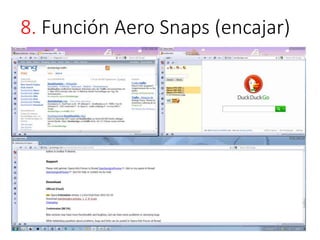 8. Función Aero Snaps (encajar) 
 