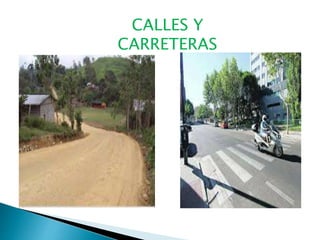 CALLES Y 
CARRETERAS 
 