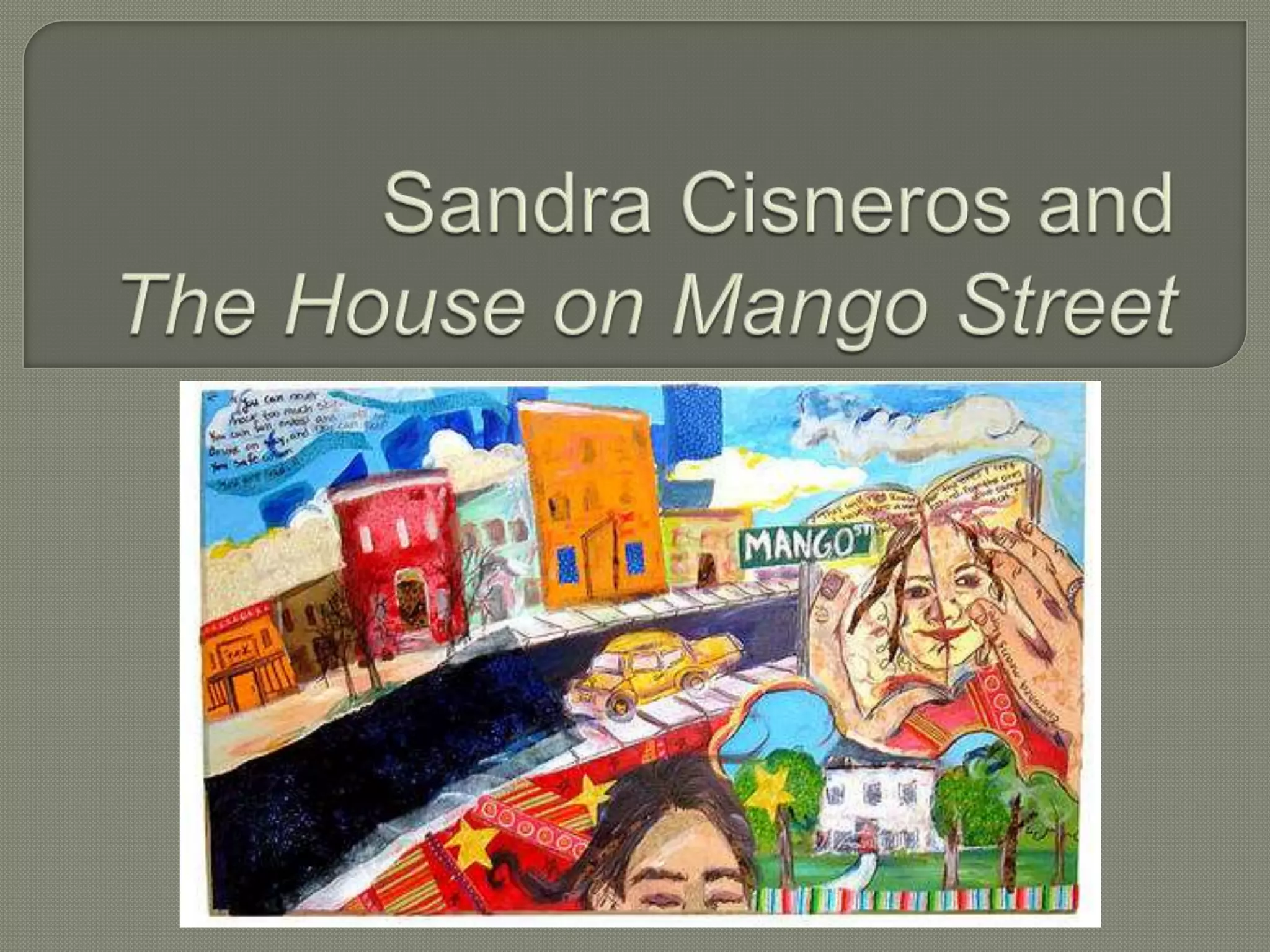 Sandra Cisneros: Beyond The House On Mango Street - tkr1c51