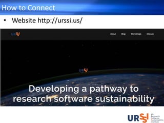 How to Connect
• Website http://urssi.us/
 