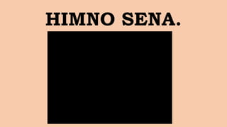 HIMNO SENA.
 