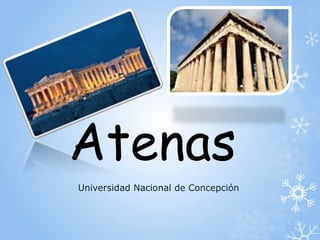 Atenas
Universidad Nacional de Concepción
 