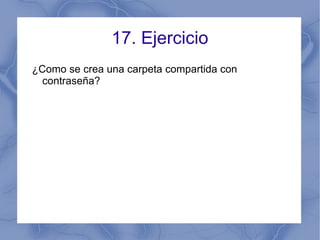 10. El cortafuegos El cortafuegos:  (firewall en inglés) es una parte de un sistema o una red que está diseñada para bloquear el acceso no autorizado, permitiendo al mismo tiempo comunicaciones autorizadas y se encuentra en el panel de control. 