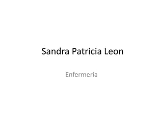 Sandra Patricia Leon Enfermeria 
