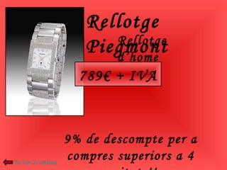 Rellotge Piegmont Rellotge d’home 789€ + IVA 9% de descompte per a compres superiors a 4 unitats!! Tornar al catàleg 