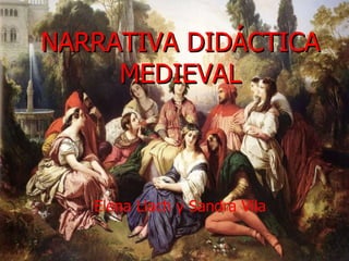 NARRATIVA DIDÁCTICA MEDIEVAL ,[object Object]