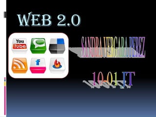 WEB 2.0 SANDRA VERGARA PEREZ 10-01 JT 