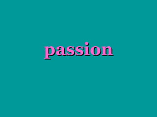 passion 