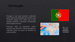 Fig. 1 e 2 –
Portugal:
Bandeira e
localização
 