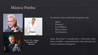 Fig. 6,7 e 8 – Ágata,
Emanuel e Nel
Monteiro
 