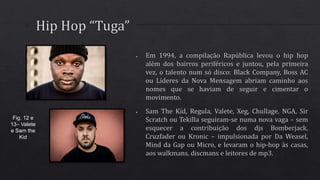 Fig. 12 e
13– Valete
e Sam the
Kid
 