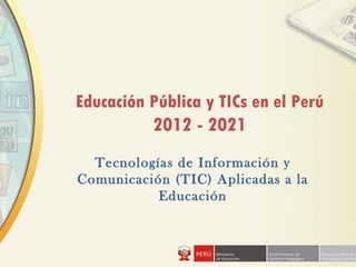 Educación pública y TICs en el Perú