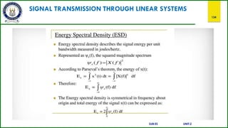 SIGNAL TRANSMISSION THROUGH LINEAR SYSTEMS
134
SUB:ES UNIT:2
 