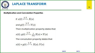 LAPLACE TRANSFORM
143
Multiplication and Convolution Properties
SUB:ES UNIT:2
 