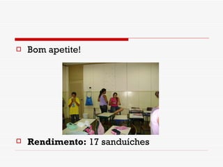 Bom apetite! Rendimento:  17 sanduíches 