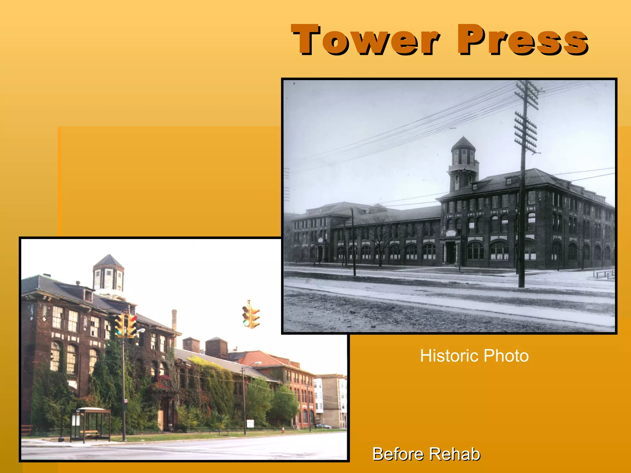 Tower Press Before Rehab Historic Photo 