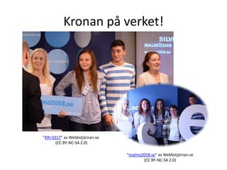 Kronan på verket!




”KRI-9217” av Webbstjärnan.se
       (CC BY-NC-SA 2.0)

                                ”malmo2058.se” av Webbstjärnan.se
                                       (CC BY-NC-SA 2.0)
 