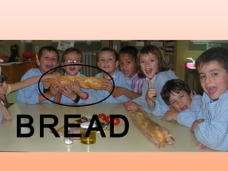 BREAD
 