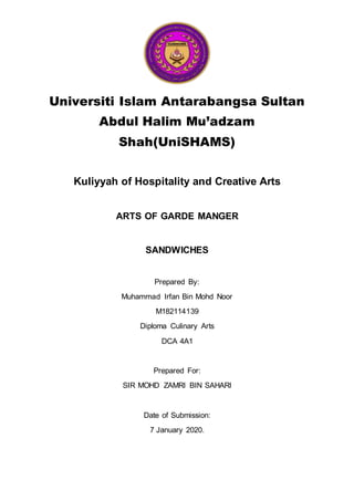 Universiti Islam Antarabangsa Sultan
Abdul Halim Mu’adzam
Shah(UniSHAMS)
Kuliyyah of Hospitality and Creative Arts
ARTS OF...