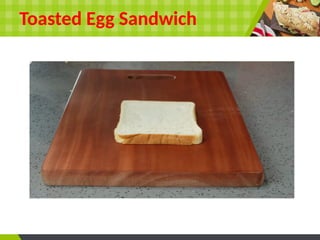 Toasted Egg Sandwich
 