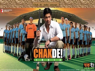 Chak de india concept
 
