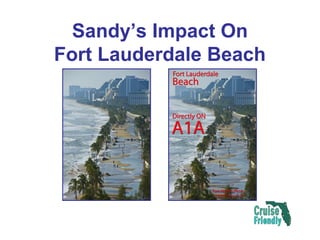 Sandy’s Impact On
Fort Lauderdale Beach
 