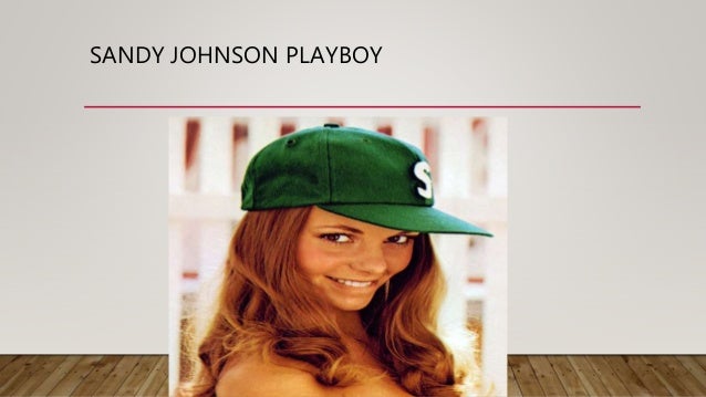 Sandy johnson playboy slide.pptx