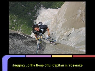Jugging up the Nose of El Capitan in Yosemite
 