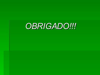 OBRIGADO!!! 
