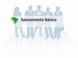 Saneamento Básico
 