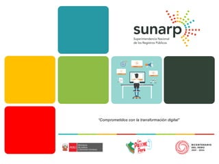 “Comprometidos con la transformación digital”
 