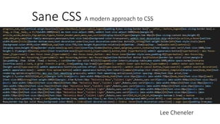 Sane CSS A modern approach to CSS
Lee Cheneler
 