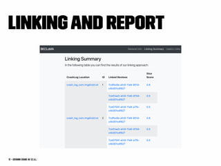 Linkingand report
13 — Giovanni Grano @ s.e.a.l.
 