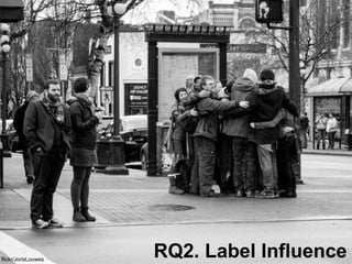 RQ2. Label Influenceflickr/JorisLouwes
 