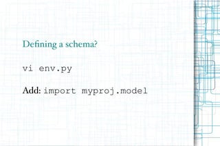 Selena Deckelmann - Sane Schema Management with Alembic and SQLAlchemy ...