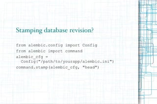 Selena Deckelmann - Sane Schema Management with Alembic and SQLAlchemy ...