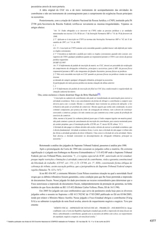 pecuniárias através de mera portaria.
                                         A idéia original do CGC era a de mero instrumento de acompanhamento das atividades do
                                contribuinte e não um instrumento de constrangimento para o cumprimento de exigências fiscais principais
                                ou acessórias.
                                         Posteriormente, com a criação do Cadastro Nacional da Pessoa Jurídica, o CNPJ, instituído pela IN
                                27/98 pela Secretaria da Receita Federal, verifica-se novamente as mesmas irregularidades. Vejamos os
                                artigos abaixo:
                                                             “Art. 14. Estão obrigadas a se inscrever no CNPJ, todas as pessoas jurídicas e as entidades
                                                             mencionadas nos incisos I, II e III do art. 1º da Instrução Normativa SRF n.º 14, de 10 de fevereiro de
                                                             1998.
                                                             § 1º. Aplicam-se à inscrição no CNPJ as normas das Instruções Normativas SRF n.º 82, de 31 de
                                                             outubro de 1997, e n.º 14, de 1988.
                                                             (...)
                                                             Art. 15. A inscrição no CNPJ somente será concedida quando o pedido houver sido deferido por todos
                                                             os órgãos convenentes.
                                                             § 1º. Considera-se deferido o pedido por todos os órgãos convenentes quando não constar, nos
                                                             registros do CNPJ, qualquer pendência quanto ao responsável perante o CNPJ e aos sócios da pessoa
                                                             jurídica requerente.
                                                             IN/SRF 82/1997.
                                                             Art. 5º. O deferimento de pedido de inscrição de matriz, no CGC, deverá ser precedido da verificação
                                                             do cumprimento de obrigações tributárias, principais e acessórias, junto à SRF, da pessoa física
                                                             responsável perante a SRF e dos integrantes do Quadro Societário, pessoas físicas ou jurídicas.
                                                             § 1º Não será concedida inscrição no CGC quando as pessoas físicas ou jurídicas citadas no caput
                                                             tiverem:
                                                             a) deixado de cumprir qualquer obrigação tributária, principal ou acessória;
                                                             b) participação em outra pessoa jurídica na mesma situação da alínea anterior.
                                                             (...)
                                                             § 4º O deferimento do pedido de inscrição de filial no CGC fica condicionado à regularidade da
                                                             situação cadastral da matriz.
                                         Ora, como esclarece o ilustre doutrinar Hugo de Brito Machado[9]:
                                                             “A inscrição no cadastro de contribuintes não pode ser transformada em autorização para exercer a
                                                             atividade econômica. Nem o seu cancelamento em forma de obrigar o contribuinte a cumprir seus
                                                             deveres para com o estado. Mesmo o contribuinte mais renitente na prática de infrações à lei
                                                             tributária não pode ser proibido de comerciar. Mesmo aquele que tenha sido condenado, no juízo
                                                             criminal competente, por prática de crime de sonegação de tributos, tem o direito de continuar
                                                             exercendo o comércio, porque a lei não comina aos que cometem esse crime a pena de proibição do
                                                             exercício do comércio.
                                                             Aliás, mesmo a lei penal, lei ordinária federal posto que à União compete legislar em matéria penal,
                                                             não pode cominar a pena de cancelamento da inscrição do contribuinte, pois estaria instituindo pena
                                                             de caráter perpétuo, que a Constituição proíbe, (CF/88, art. 5º, inciso XLVII, alínea ‘‘b’’).
                                                             A ilicitude do não pagar os tributos devidos não exclui o direito de exercer a atividade econômica, que
                                                             é direito fundamental. Atividade econômica lícita, é certo, mas a ilicitude do não pagar o tributo não
                                                             faz ilícita a atividade geradora do dever tributário. Uma coisa é a ilicitude de certa atividade. Outra,
                                                             bem diversa, a ilicitude consistente no descumprimento da obrigação tributária, principal ou
                                                             acessória.”


                                         Retomando a análise dos julgados do Supremo Tribunal Federal, passemos à análise pós-1988.
                                         Após a promulgação da Carta de 1988 não cessaram os julgados sobre a matéria. De extrema
                                significação é o julgado nos Embargos no Recurso Extraordinário n.º 115.452-SP onde o Supremo Tribunal
                                Federal, por seu Tribunal Pleno, asseverou: "(...)’o regime especial do ICM’, autorizado em lei estadual,
                                porque impõe restrições e limitações à atividade comercial do contribuinte, viola a garantia constitucional
                                da liberdade de trabalho (CF/67, art. 153, § 23; CF/88, art. 5º, XIII), constituindo forma oblíqua de
                                cobrança do tributo, assim execução política, que a jurisprudência do Supremo Tribunal Federal sempre
                                repeliu (Súmulas 70, 323 e 547).”
                                         Já no RE 434.987, o eminente Ministro Cezar Peluso examinou situação na qual a autoridade fiscal
                                exigia que os débitos tributários fossem garantidos, como condição para que lhe fosse permitida a impressão
                                de documentos fiscais. Nesse julgado foi dado provimento ao recurso extraordinário para determinar que o
                                Fisco autorizasse a impressão de documentos fiscais, independentemente da prestação de garantias, na linha
                                também do que ficou decidido no RE 115.452 (Relator Carlos Velloso, Pleno, DJ de 16/11/90).
                                         Em 2005 foi julgado um caso emblemático que serve de parâmetro ainda hoje para os diversos
                                julgados sobre o assunto no Supremo: o RE 413.782/SC de 17/03/2005 publicado no DJ em 03/06/2005,
                                tendo por relator o Ministro Marco Aurélio. Nesse julgado o Fisco Estadual obrigou o contribuinte (Varig
                                S/A) a se submeter à expedição de nota fiscal avulsa, através de requerimento negócio a negócio. Teve por
                                ementa:
                                                             “DÉBITO FISCAL – IMPRESSÃO DE NOTAS FISCAIS – PROIBIÇÃO – INSUBSISTÊNCIA. Surge
                                                             conflitante com a Carta da República legislação estadual que proíbe a impressão de notas fiscais em
                                                             bloco, subordinando o contribuinte, quando este se encontra em débito com o fisco, ao requerimento
                                                             de expedição, negócio a negócio, de nota fiscal avulsa.”

* Trabalho publicado nos Anais do XIX Encontro Nacional do CONPEDI realizado em Fortaleza - CE nos dias 09, 10, 11 e 12 de Junho de 2010                                4377
 