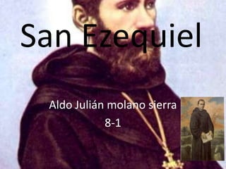 San Ezequiel
 Aldo Julián molano sierra
            8-1
 