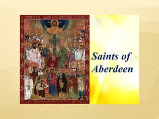 Saints of
Aberdeen
 