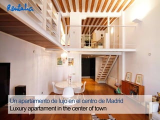 Un apartamento de lujo en el centro de Madrid
Luxury apartament in the center of town
 