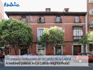 Un palacio restaurado en el barrio de la Latina
A restored palace, in La Latina neighborhood
 