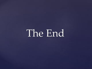 The End
 