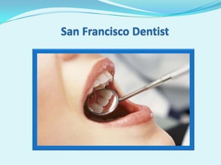 San Francisco Dentist 