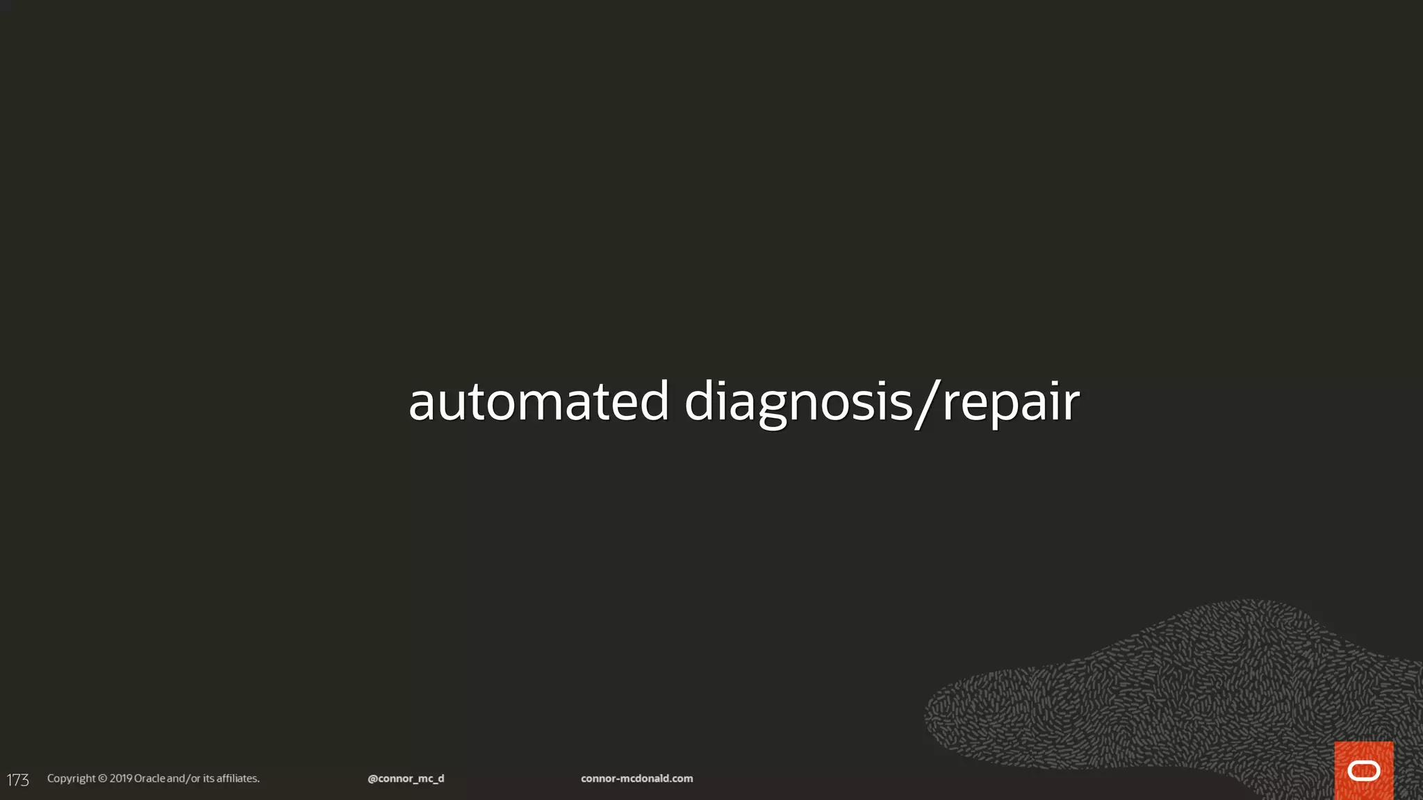 173
automated diagnosis/repair
 